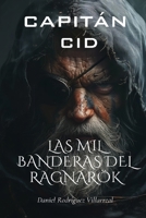 Capitán Cid Las mil banderas del ragnarok (Spanish Edition) 1670500152 Book Cover