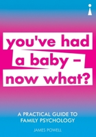 A Practical Guide to Family Psychology: You've had a baby ―now what? 1785784722 Book Cover