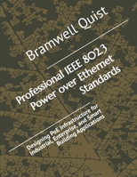 Professional IEEE 802.3 Power over Ethernet Standards: Designing PoE Infrastructure for Industrial, Enterprise, and Smart Building Applications B0HD8TNDY5 Book Cover