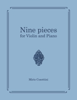 Nine pieces: for Violin and Piano B0B457G5NK Book Cover