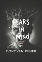 FEARS IN MIND: Stories in poetry about Fears B0FCMX7N9J Book Cover