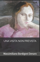 UNA VISITA NON PREVISTA: (racconto) (Italian Edition) B0DPQMBYSR Book Cover