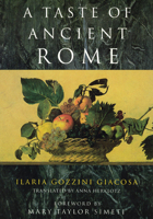 A Taste of Ancient Rome 0226290328 Book Cover