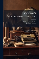 Goethe's Selbstcharakteristik. 1279126264 Book Cover