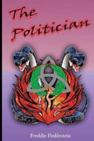 The Politician: Book #2 in the Goddie Series 1505515750 Book Cover