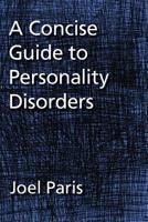 A Concise Guide to Personality Disorders 1433819813 Book Cover
