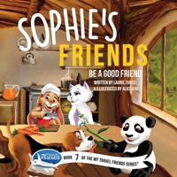 Sophie's Friends: Be a Good Friend 1939347157 Book Cover