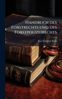 Handbuch des Forstrechts und des Forstpolizeirechts (German Edition) 1024605620 Book Cover