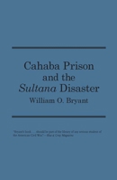 Cahaba Prison and the Sultana Disaster 0817311335 Book Cover