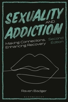 Sexuality and Addiction: Making Connections, Enhancing Recovery 1350587729 Book Cover