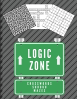 Logic Zone (Crossword Sudoku and Mazes): Easy and Very Hard. Train Your Brain. B088P1CVLJ Book Cover