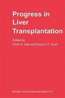 Progress in Liver Transplantation (Developments in Gastroenterology) 0898387264 Book Cover