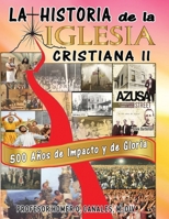 La Historia de la Iglesia Cristiana II: Los Ultimos 500 Años 1724515292 Book Cover