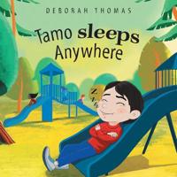 Tamo Sleeps Anywhere 1525535889 Book Cover