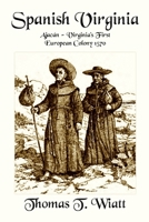 Spanish Virginia: Ajacán - Virginia’s First European Colony 1570 1446164829 Book Cover