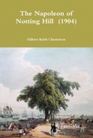 The Napoleon of Notting Hill (1904) 035917308X Book Cover