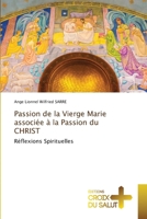 Passion de la Vierge Marie associée à la Passion du CHRIST (French Edition) 620617137X Book Cover