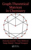 Graph-Theoretical Matrices in Chemistry 1498701159 Book Cover