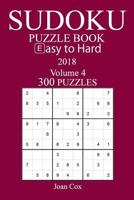 300 Easy to Hard Sudoku Puzzle Book 2018 1987470818 Book Cover