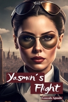 Yasmin's Flight: JET - SET - Happy Ending: A Forbidden Love among Skyscrapers B0CM3V7DLM Book Cover