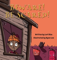 Beware! Be Scared! 1952209803 Book Cover