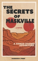 The Secrets of Maskville 1738400727 Book Cover