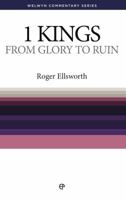 From Glory To Ruin: 1 Kings Simply Explained 0852344511 Book Cover