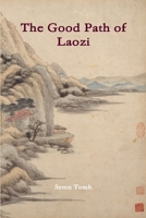 The Good Path of Laozi 1794834036 Book Cover