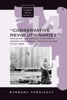 The 'conservative Revolutionaries': The Protestant and Catholic Churches in Germany After Radical Political Change in the 1990s 1571816674 Book Cover