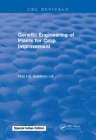 Genetic Engineering of Plants for Crop Improvement 1315893134 Book Cover