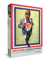 Men of Steel, Women of Wonder: Modern American Superheroes in Contemporary Art 1682260976 Book Cover