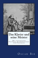 Das Klavier Und Seine Meister: Mit Zahlreichen Portrats, Illustrationen Und Faksimiles (Classic Reprint) 3959402015 Book Cover