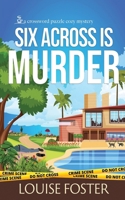 Six Across is Murder 1955458146 Book Cover