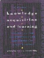 Readings in Knowledge Acquisition and Learning: Automating the Construction and Improvement of Expert Systems 1558601635 Book Cover