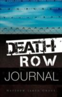 DEATH ROW JOURNAL 1606477013 Book Cover