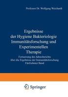 Ergebnisse Der Hygiene Bakteriologie Immunitatsforschung Und Experimentellen Therapie: Zweiter Band 3642905501 Book Cover