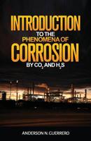 Introduction to the Phenomena of Corrosion by CO2 and H2S 1732700850 Book Cover