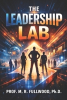 The Leadership Lab B0GX27HSYT Book Cover