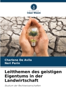 Leitthemen des geistigen Eigentums in der Landwirtschaft: Studium der Rechtswissenschaften 620623018X Book Cover