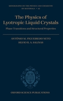 The Physics of Lyotropic Liquid Crystals: Phase Transitions and Structural Properties (Monographs on the Physics and Chemistry of Materials) 0198525508 Book Cover