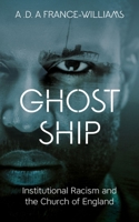 Ghost Ship: Institutional Racism and the Church of England 0334059356 Book Cover