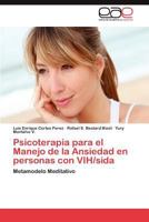 Psicoterapia Para El Manejo de La Ansiedad En Personas Con Vih/Sida 3848459477 Book Cover