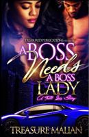 A Boss Needs a Boss Lady: a Trill Love Story 1986575934 Book Cover