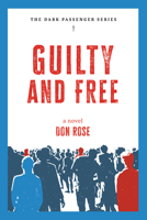 Guilty and Free: A Novel B0FPXQWRGQ Book Cover