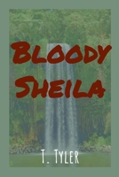 Bloody Sheila 1300053429 Book Cover
