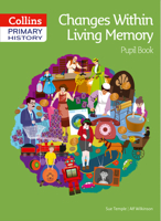 Primary History – Changes Within Living Memory Pupil Book 0008310785 Book Cover