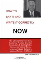 How to Say It and Write It Correctly NOW 0972828605 Book Cover