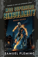 Singularity : Mod Superhero Book 7 195467984X Book Cover