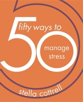 50 Ways to Manage Stress 1352005794 Book Cover