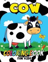 Cow Coloring Book for Kids: Animal Coloring for boy, girls, kids 1981269657 Book Cover
